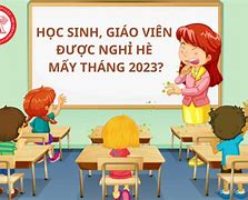 Học Sinh Tiểu Học Nghỉ Hè Vào Tháng Mấy