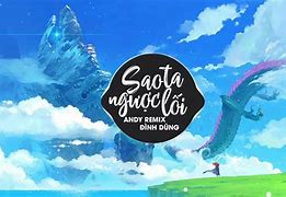 Sao Ta Ngược Lối Remix